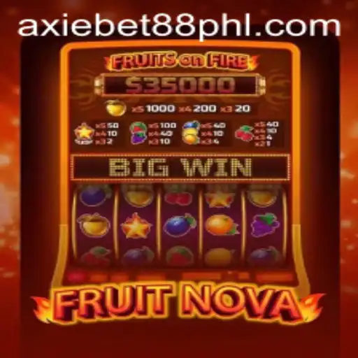 Explore the Exciting World of FruitNova Game and the Buzz of Axiebet88