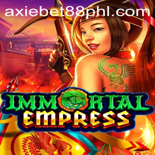 ImmortalEmpress: Embrace the Epic Fantasy World with Axiebet88